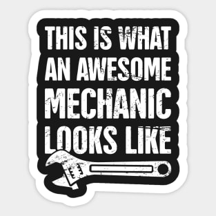 This Is What An Awesome Mechanic Looks Like Sticker